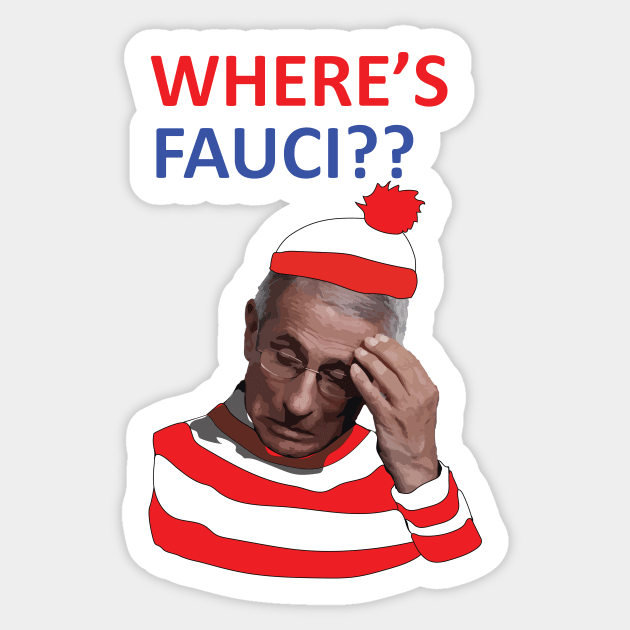 Where is Fauci? Sticker by Integritydesign